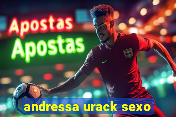 andressa urack sexo